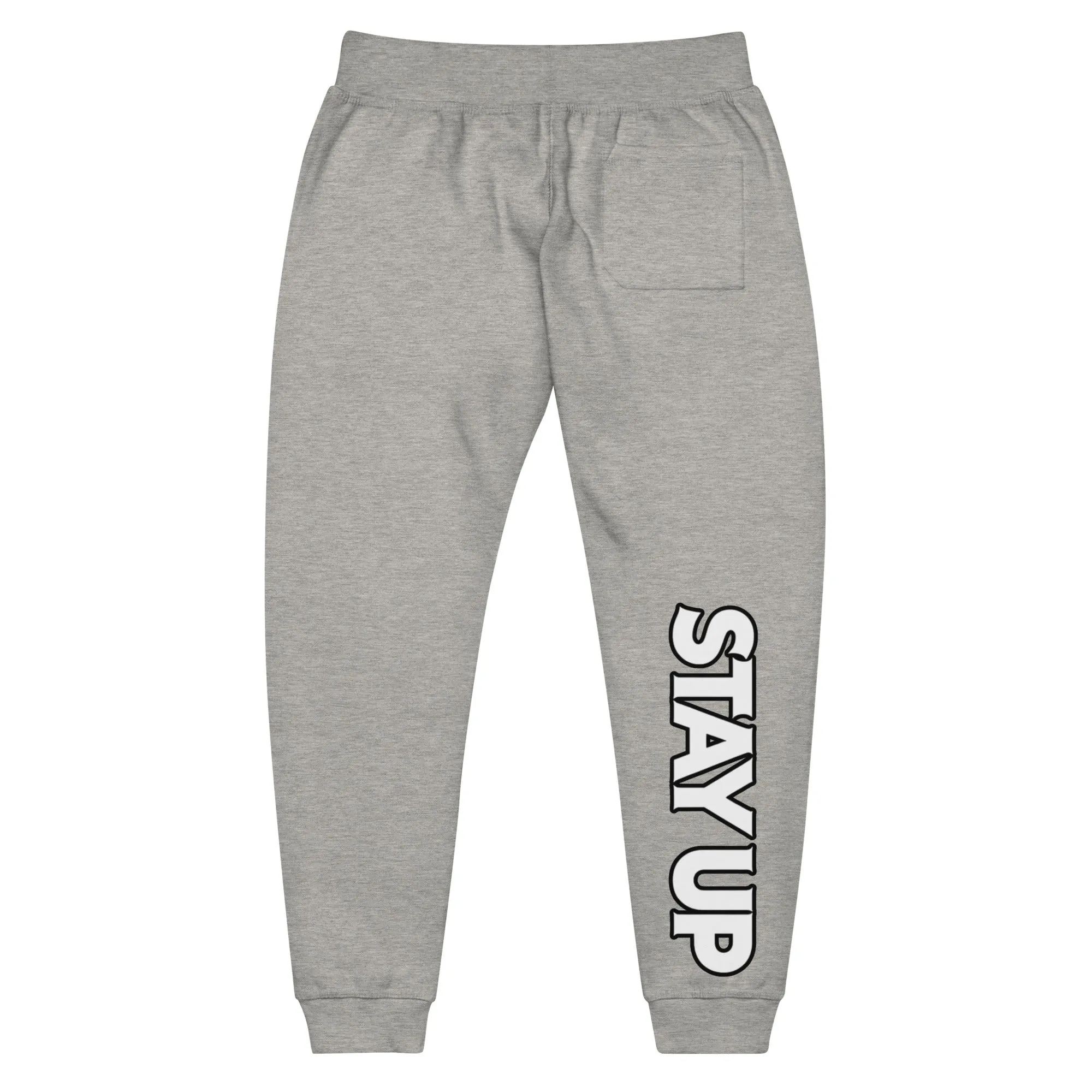 Stay Up - Sweatpants