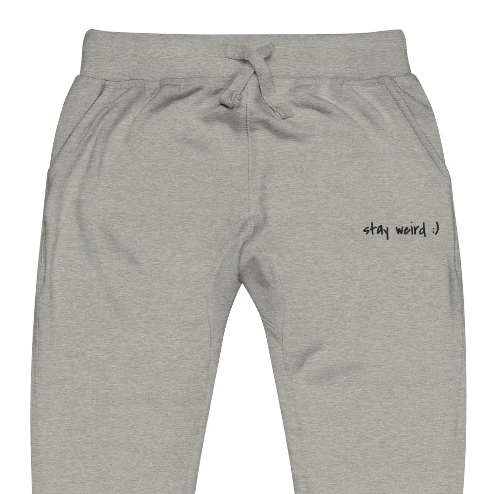 Stay Weird :) Sweatpants (embroidered)